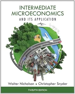 Intermediate Microeconomics and Its Application 12th Edition (Hardcover) by Walter Nicholson textbook cover