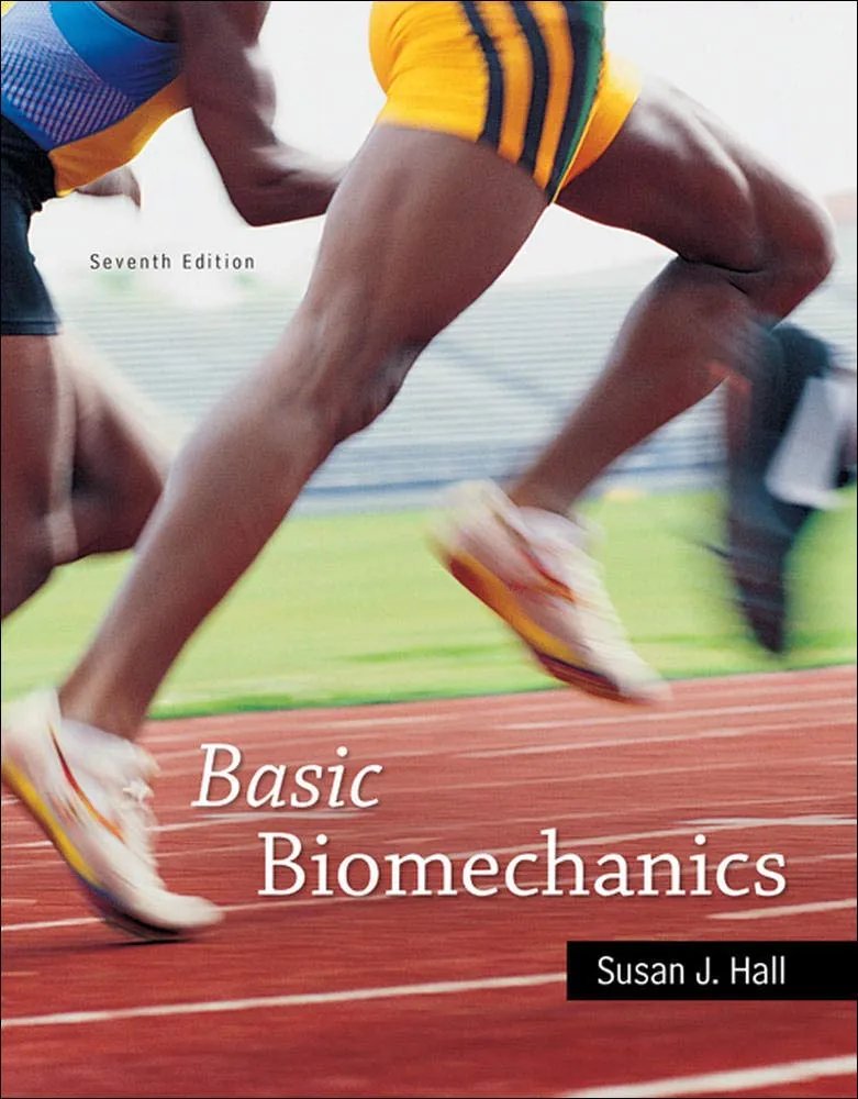 Basic Biomechanics 7th Edition (Paperback) by Susan J Hall textbook cover