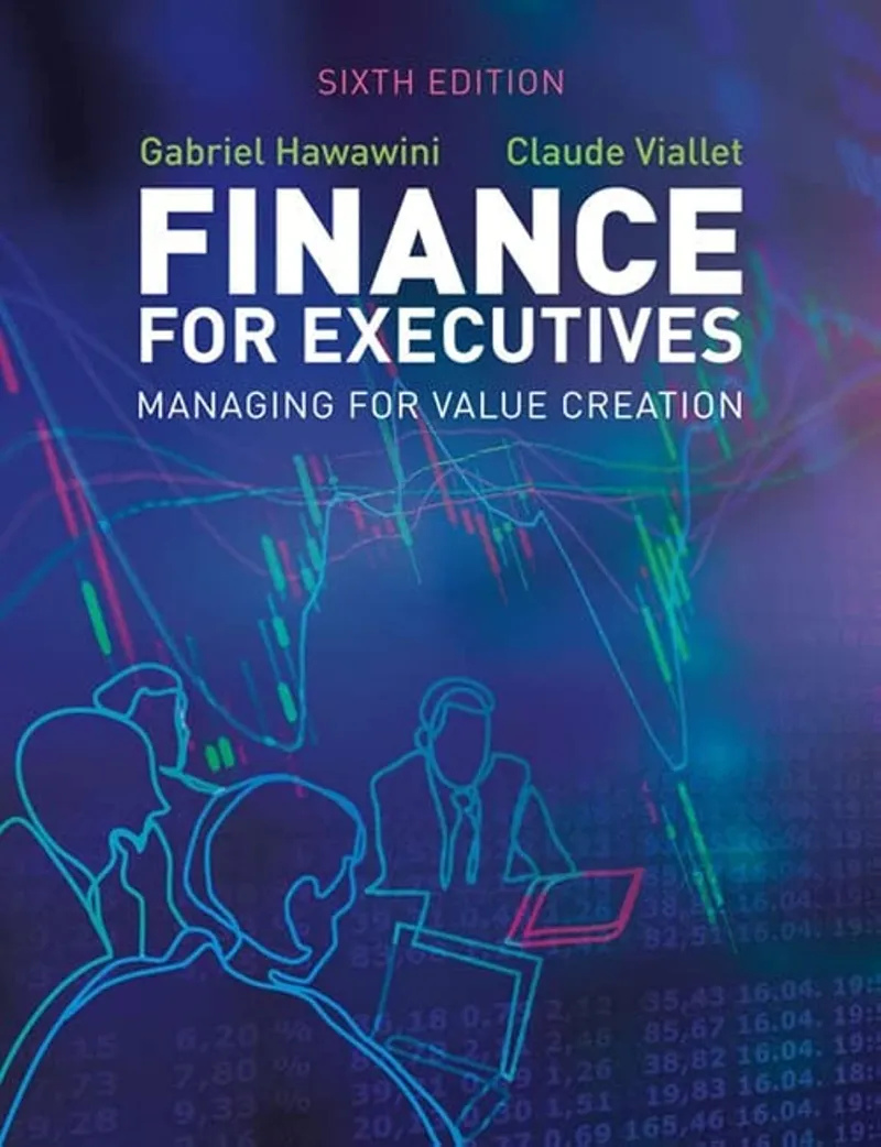 Finance for Executives: Managing for Value Creation 6th Edition (Paperback) by Hawawini textbook cover
