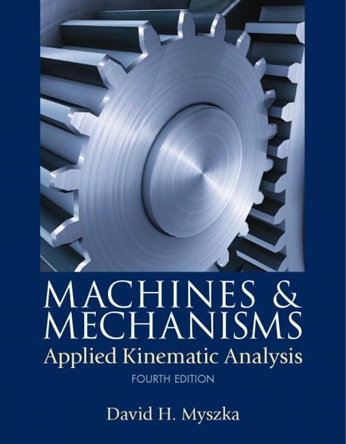 Machines & Mechanisms: Applied Kinematic Analysis 4 (Hardcover) by Myszka, David textbook cover