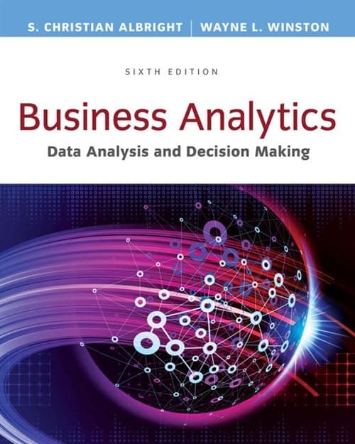 Business Analytics: Data Analysis & Decision Making - Standalone book 6 (Hardcover) by Albright, S. Christian textbook cover