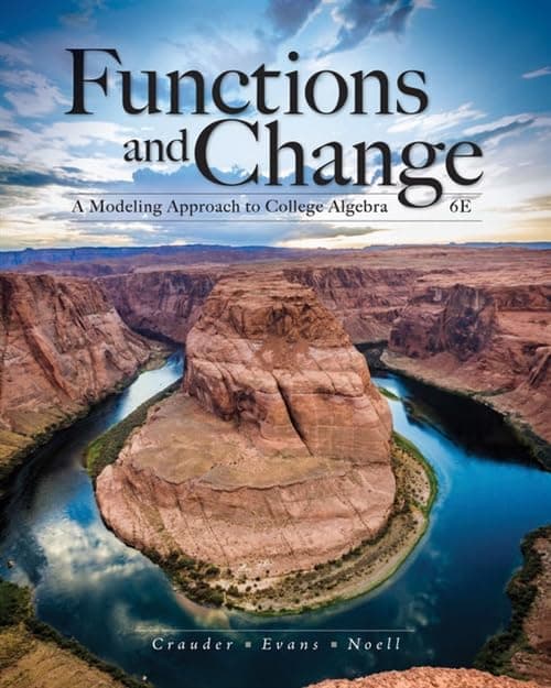 Functions and Change: A Modeling Approach to College Algebra (MindTap Course List) 6 (Hardcover) by Crauder, Bruce textbook cover