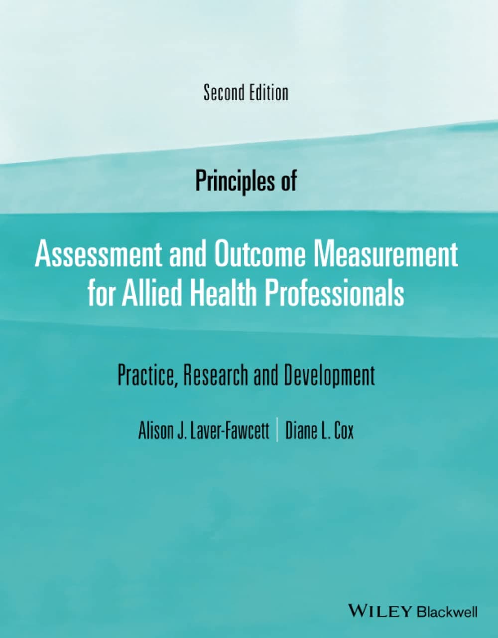 Principles of Assessment and Outcome Measurement for Allied Health Professionals: Practice, Research and Development 2 by Laver-Fawcett, Alison J. textbook cover