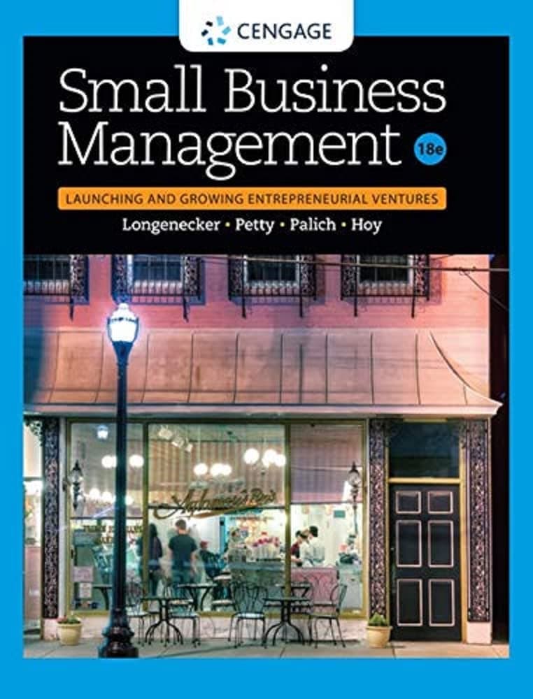 Small Business Management: Launching & Growing Entrepreneurial Ventures (MindTap Course List) 18 (Hardcover) by Longenecker, Justin G. textbook cover