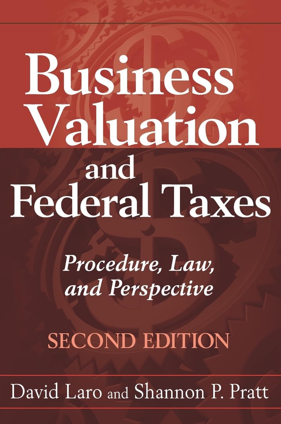 Business Valuation and Federal Taxes: Procedure, Law and Perspective 2 (Hardcover) by Laro, David textbook cover