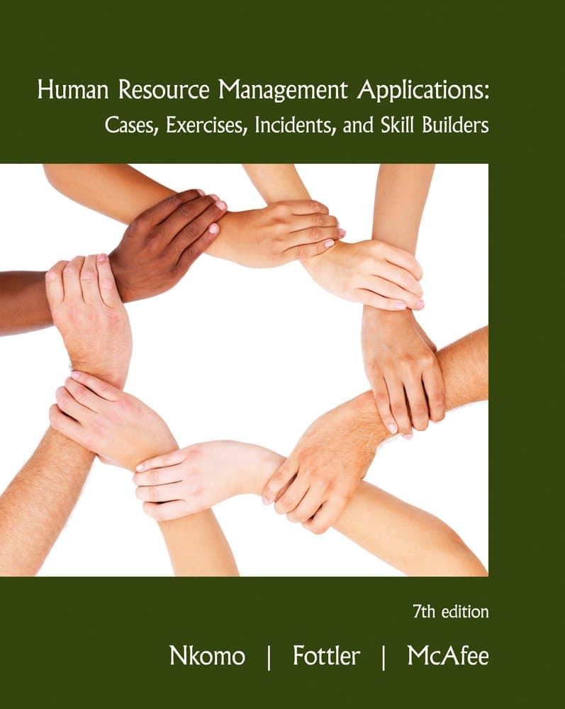 Human Resource Management Applications: Cases, Exercises, Incidents, and Skill Builders, 7th Edition 7 (Paperback) by Nkomo, Stella M. textbook cover