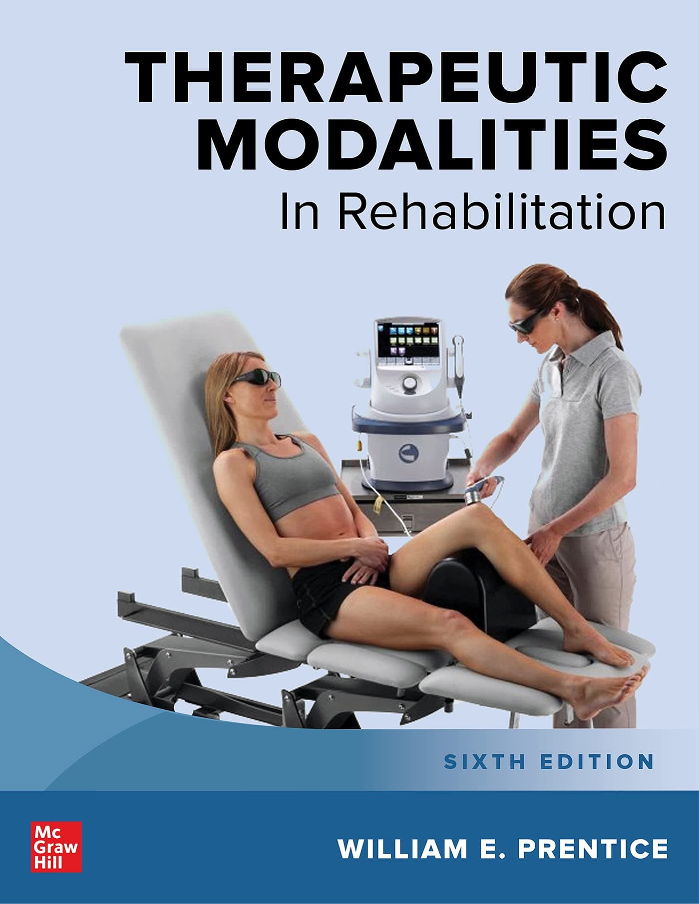 Therapeutic Modalities in Rehabilitation, Sixth Edition 6 by Prentice, William E. textbook cover