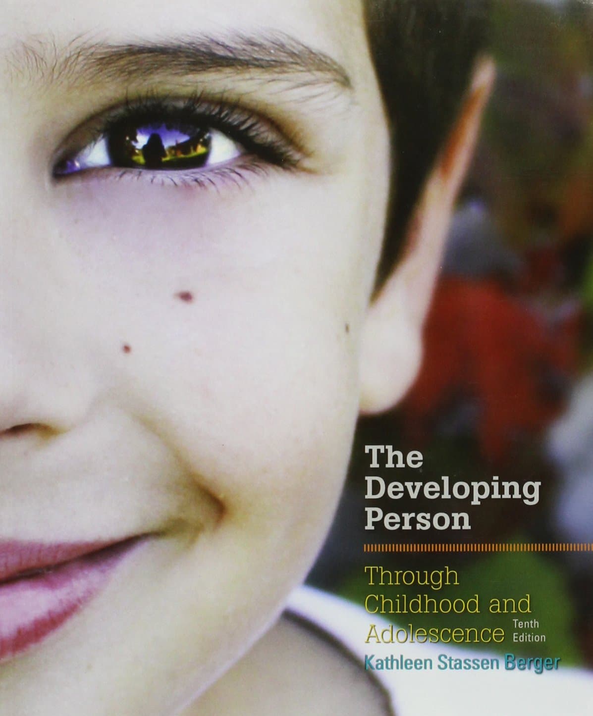 Developing Person Through Childhood and Adolescence Tenth (Paperback) by Berger, Kathleen Stassen textbook cover