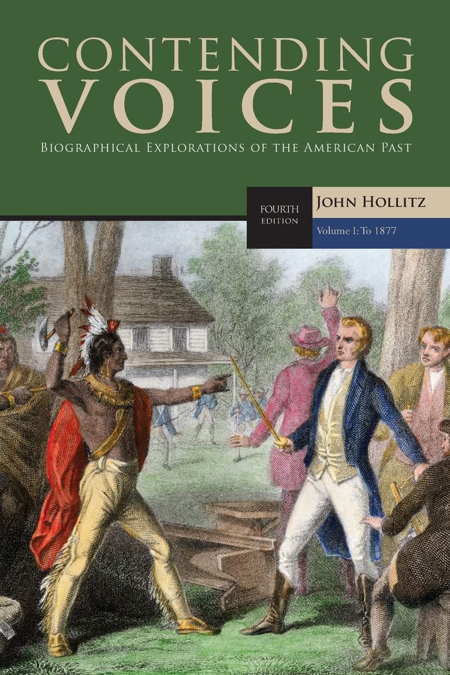 Contending Voices, Volume I: To 1877 4 (Paperback) by Hollitz, John textbook cover