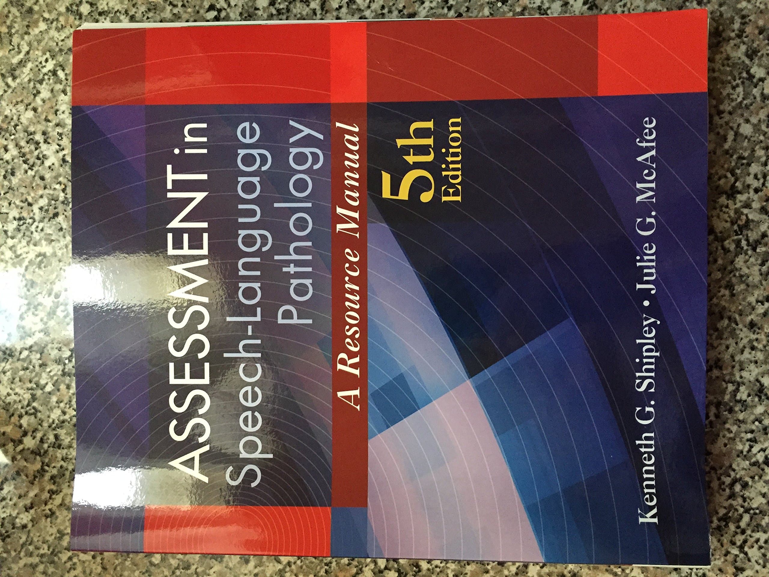 Assessment in Speech-Language Pathology: A Resource Manual (includes Premium Web Site 2-Semester Printed Access Card) 5 (Spiral_bound) by Shipley, Kenneth G. textbook cover