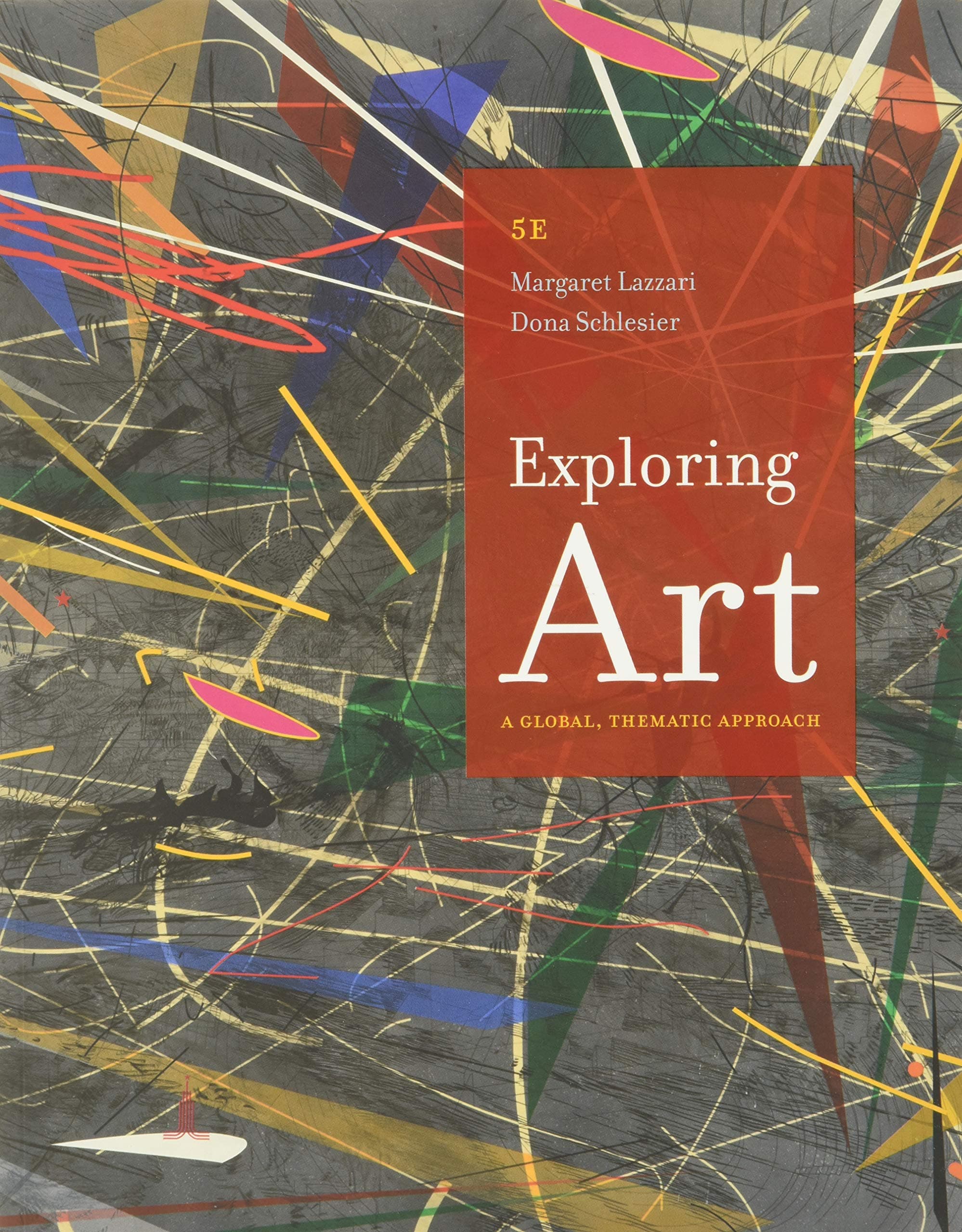 Exploring Art: A Global, Thematic Approach 5 (Paperback) by Lazzari, Margaret textbook cover