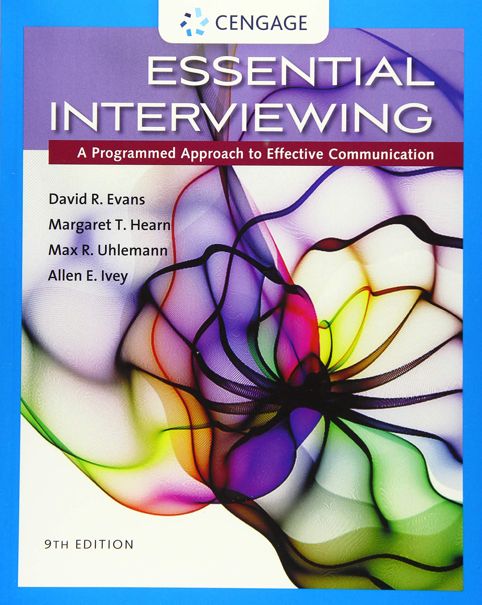 Essential Interviewing: A Programmed Approach to Effective Communication (MindTap Course List) 9 (Paperback) by Evans, David textbook cover