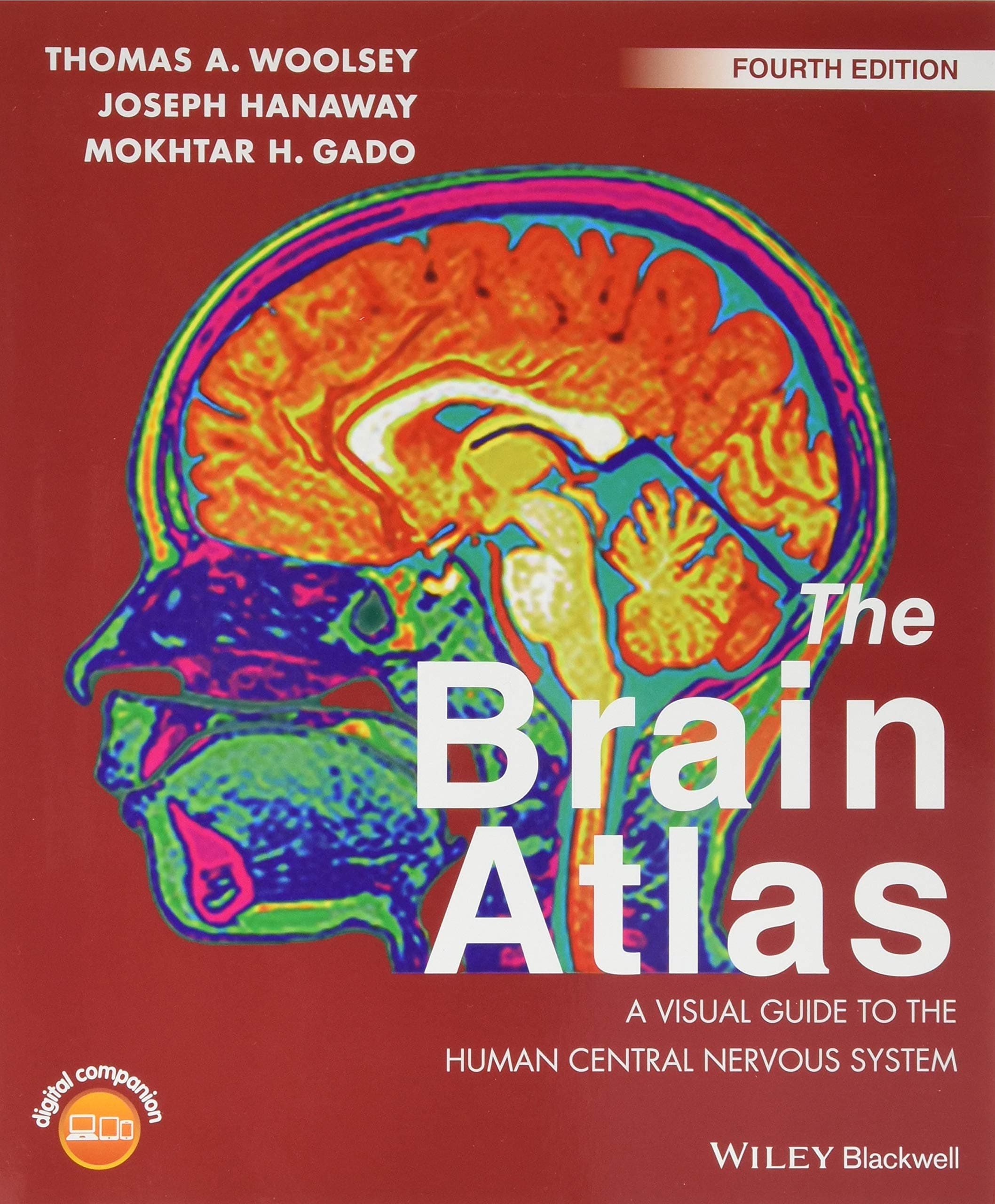 The Brain Atlas: A Visual Guide to the Human Central Nervous System 4 by Woolsey, Thomas A. textbook cover