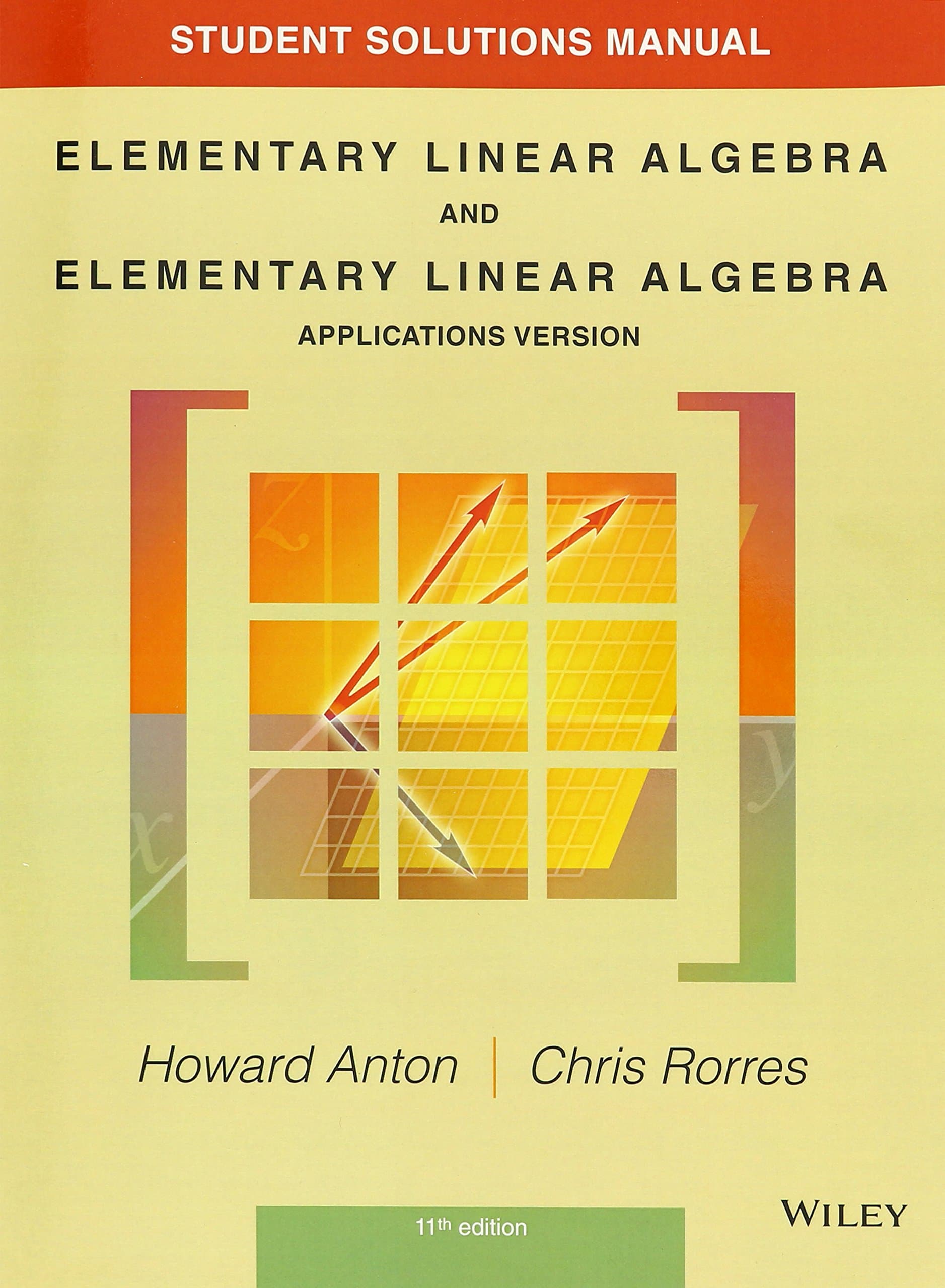 Student Solutions Manual to accompany Elementary Linear Algebra, Applications version, 11e 11 by Anton, Howard textbook cover
