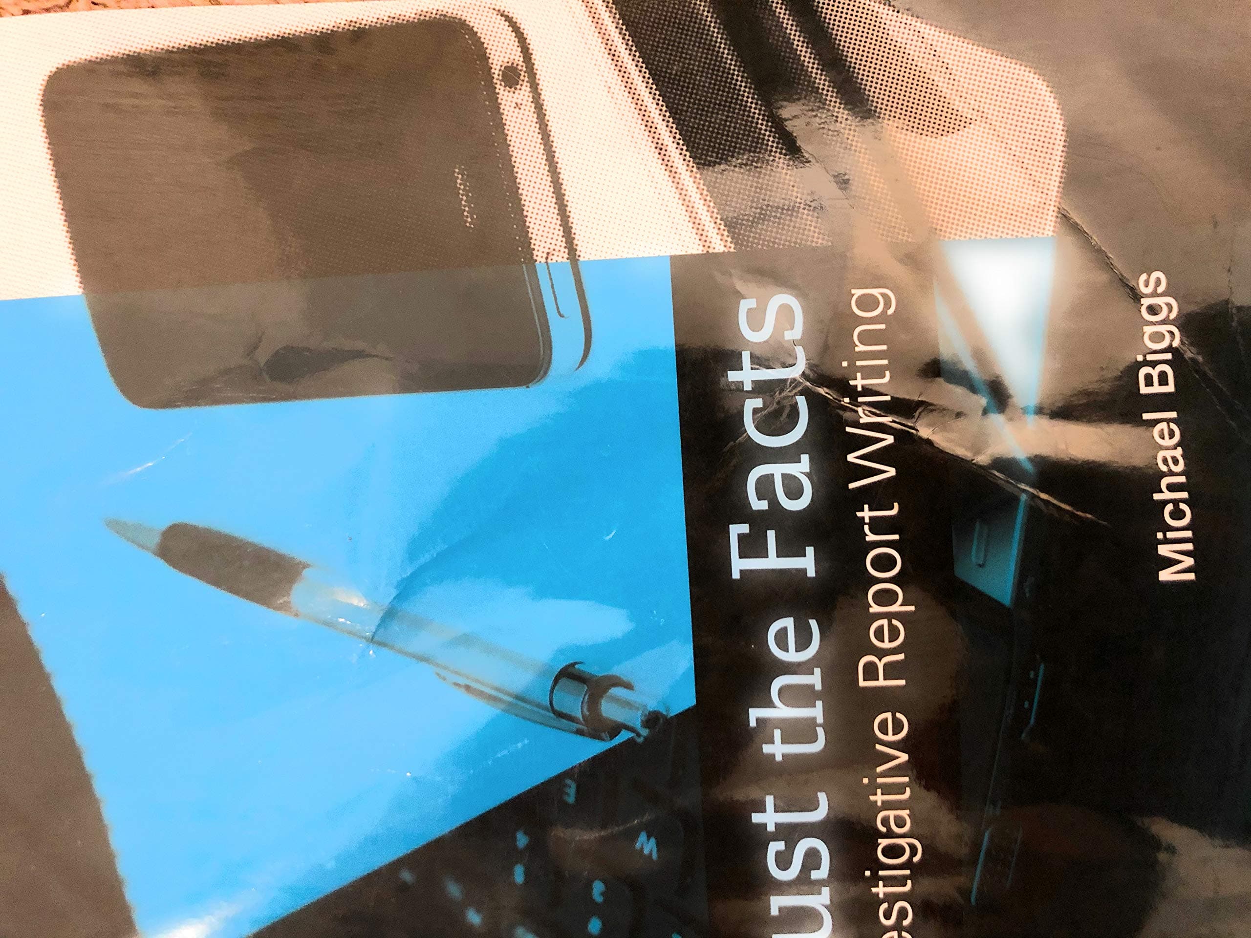 Just the Facts: Investigative Report Writing 5 (Paperback) by Biggs, Michael textbook cover