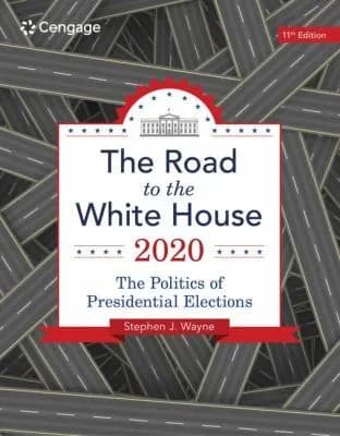 The Road to the White House 2020 11th Edition (Paperback) by Stephen J. Wayne textbook cover