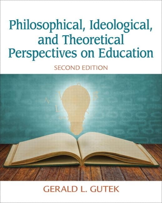 Philosophical, Ideological, and Theoretical Perspectives on Education 2 by Gutek, Gerald textbook cover