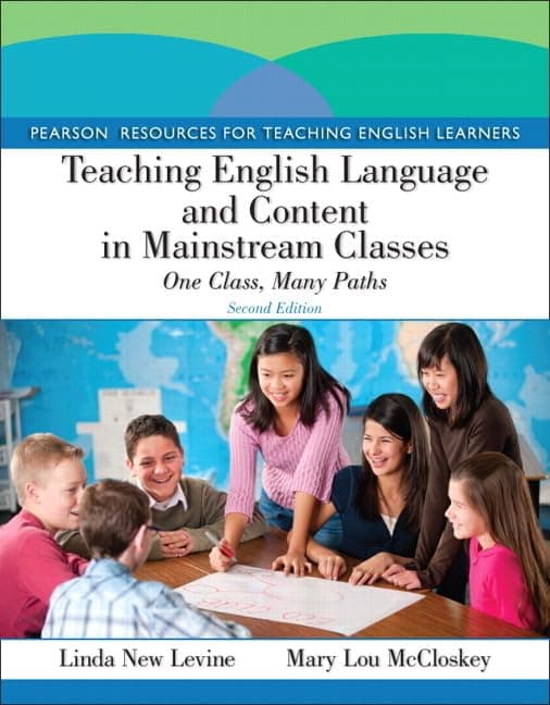 Teaching English Language and Content in Mainstream Classes: One Class, Many Paths (Pearson Resources for Teaching English Learners) 2 by New Levine, Linda textbook cover
