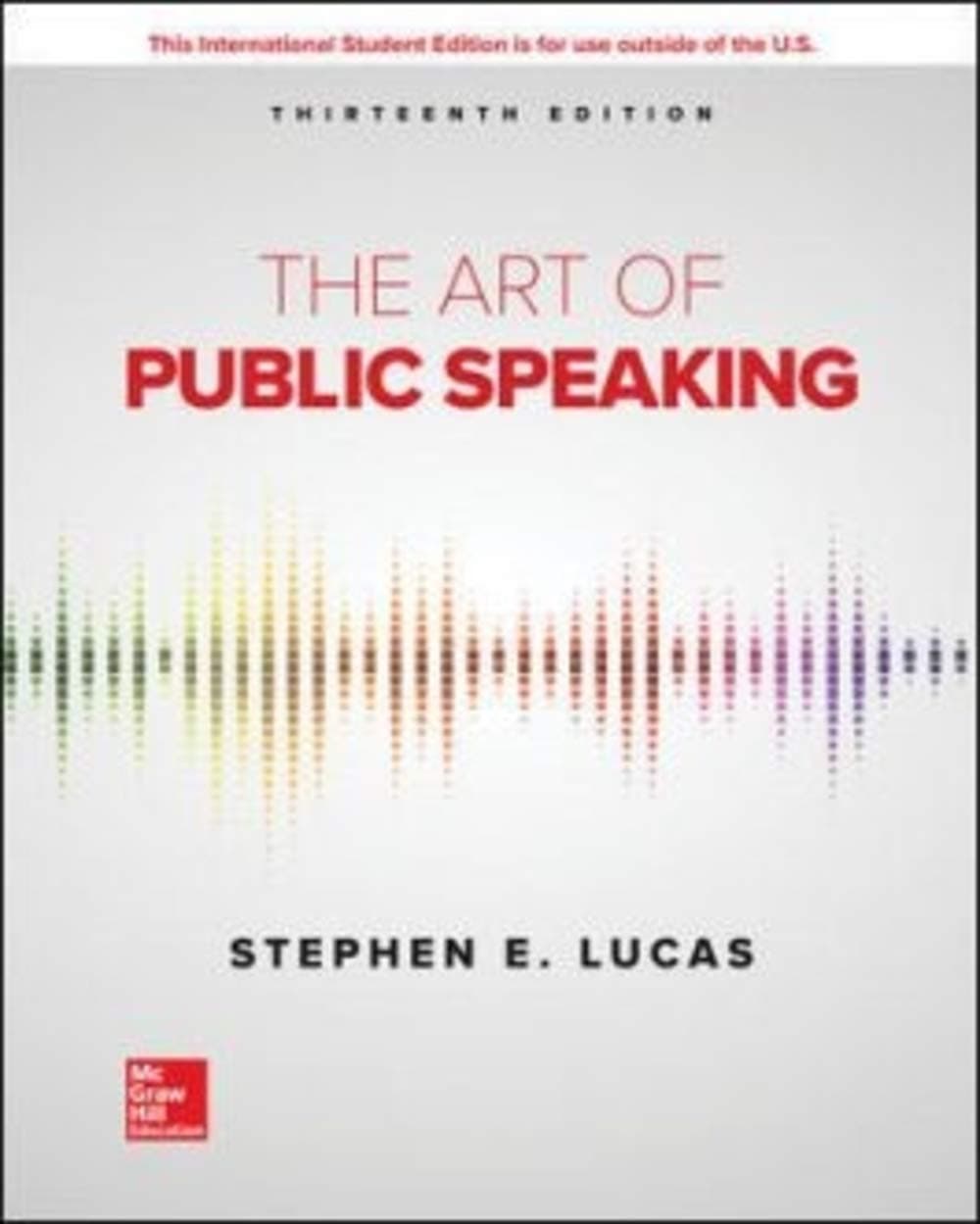 The Art of Public Speaking (International Edition) 13 by Lucas, Stephen textbook cover