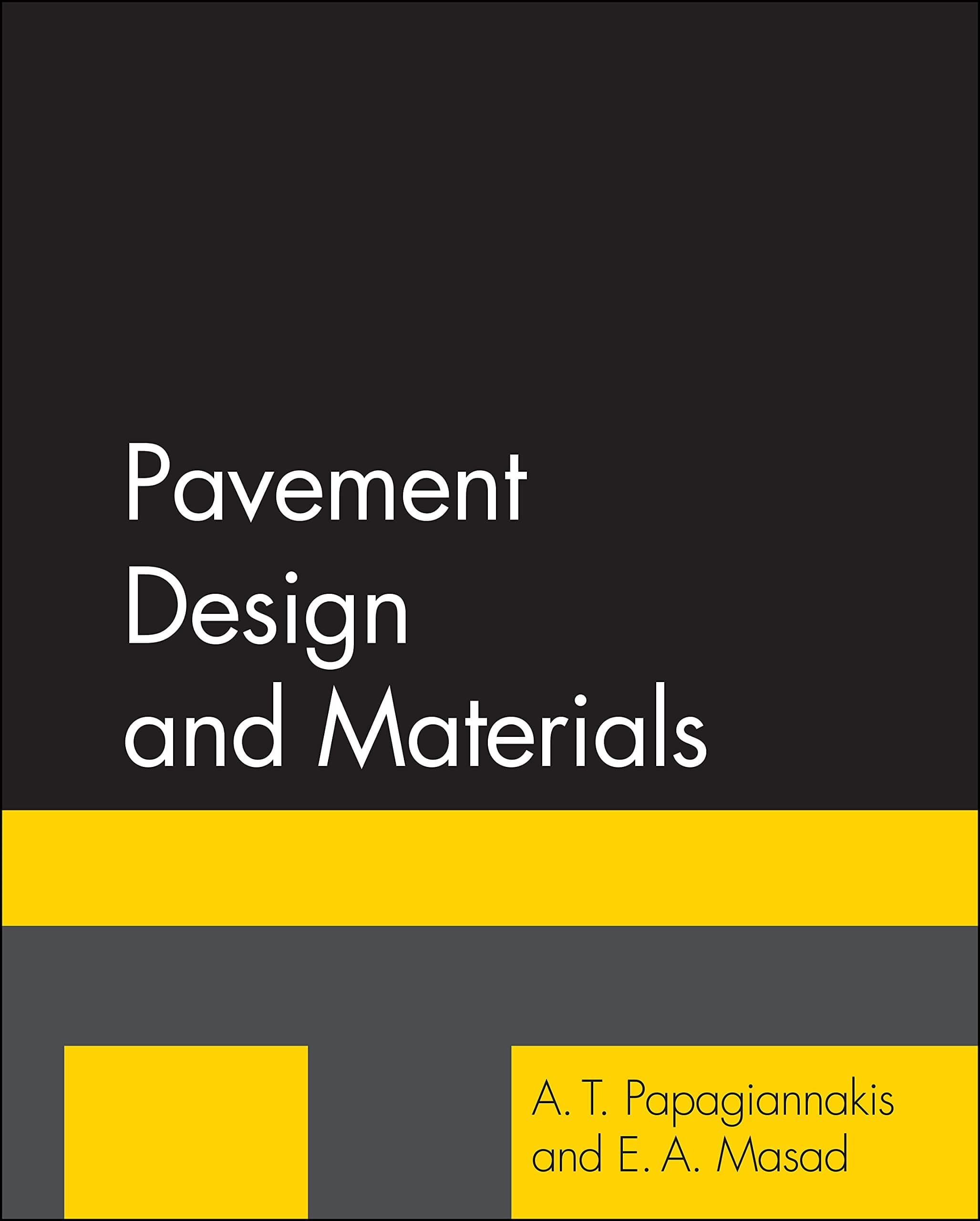 Pavement Design and Materials 1 by Papagiannakis, A. T. textbook cover