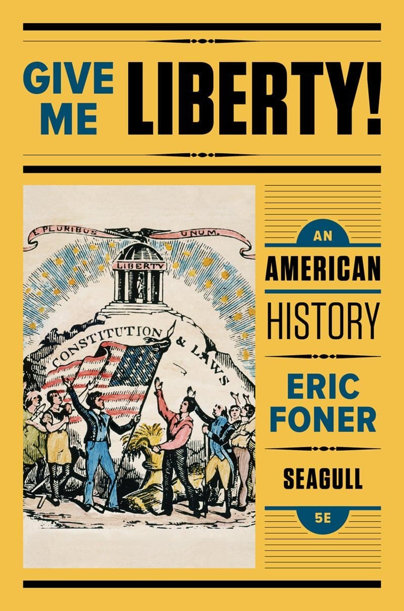 Give Me Liberty!: An American History 5 by Foner, Eric textbook cover