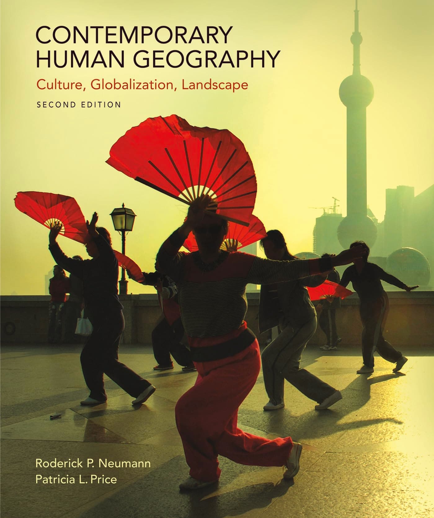 Contemporary Human Geography: Culture, Globalization, Landscape Second by Neumann, Roderick textbook cover