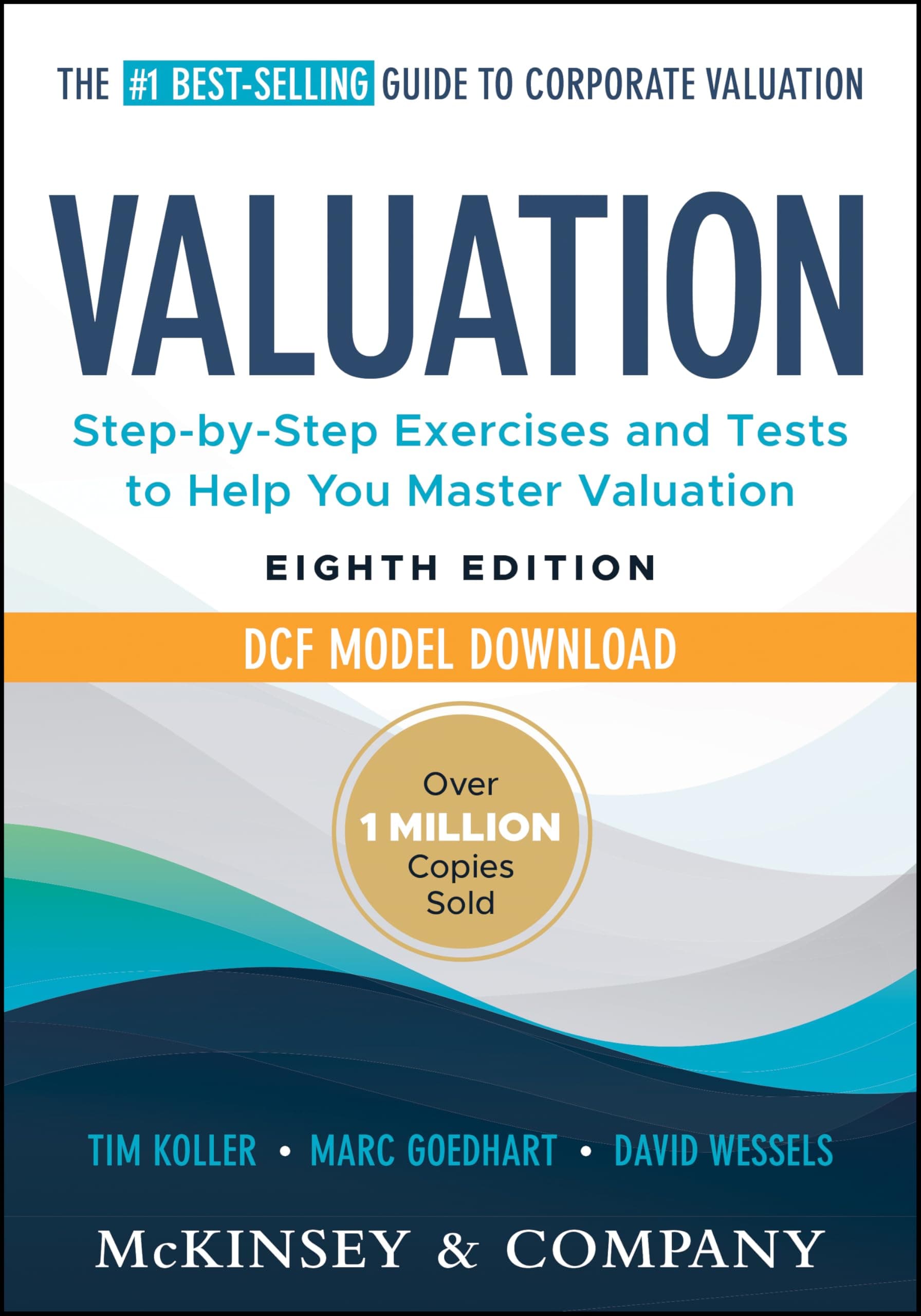 Valuation: Measuring and Managing the Value of Companies: Book + DCF Model Download (Wiley Finance) 8 by Koller, Tim textbook cover