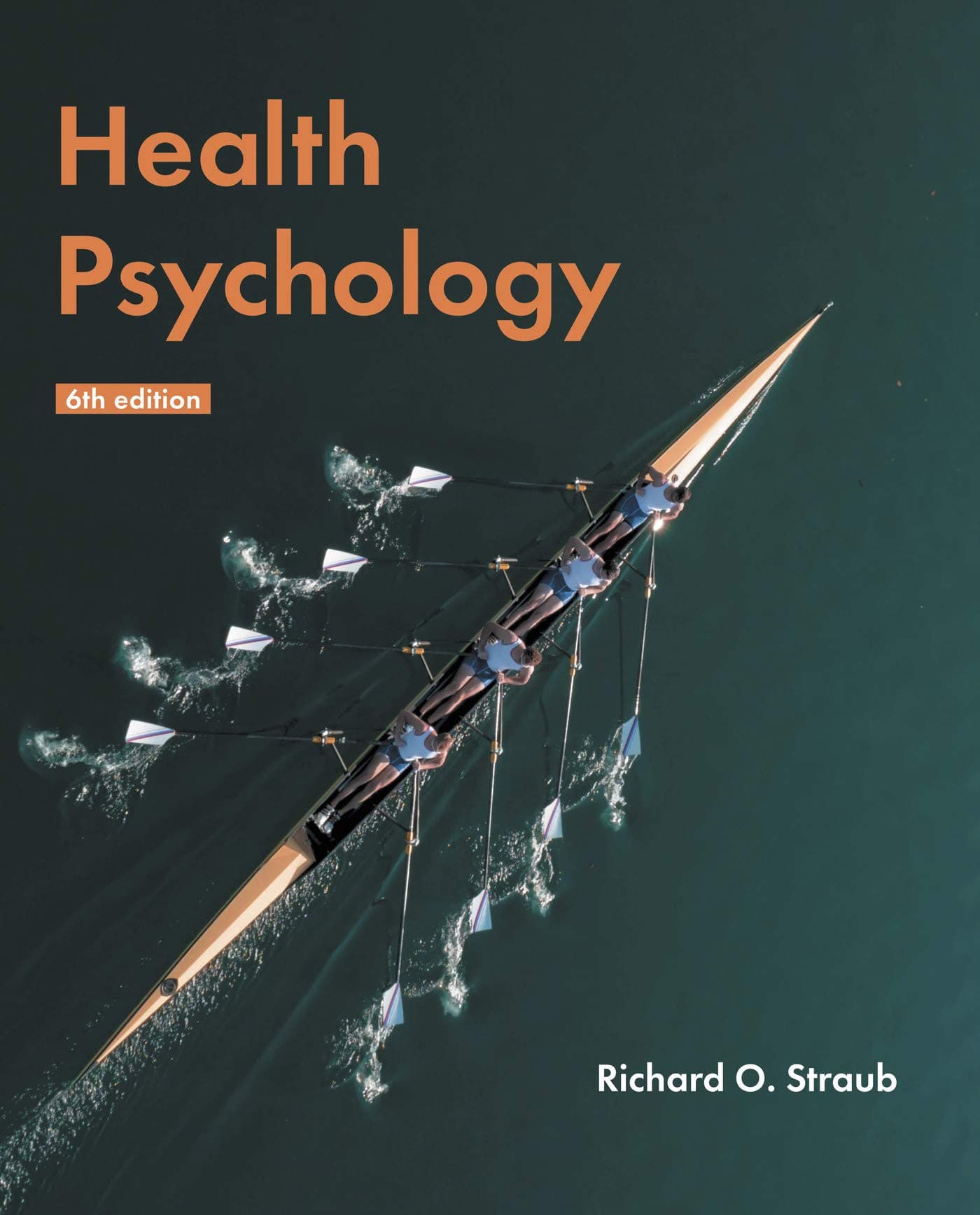 Health Psychology: A Biopsychosocial Approach 6th ed. 2019 (Hardcover) by Straub, Richard textbook cover