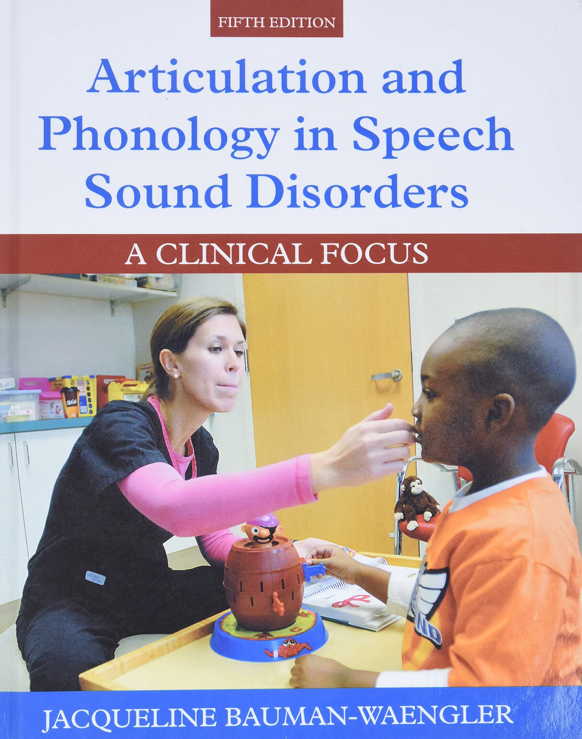 Articulation and Phonology in Speech Sound Disorders: A Clinical Focus (5th Edition) 5 by Bauman-Waengler, Jacqueline textbook cover