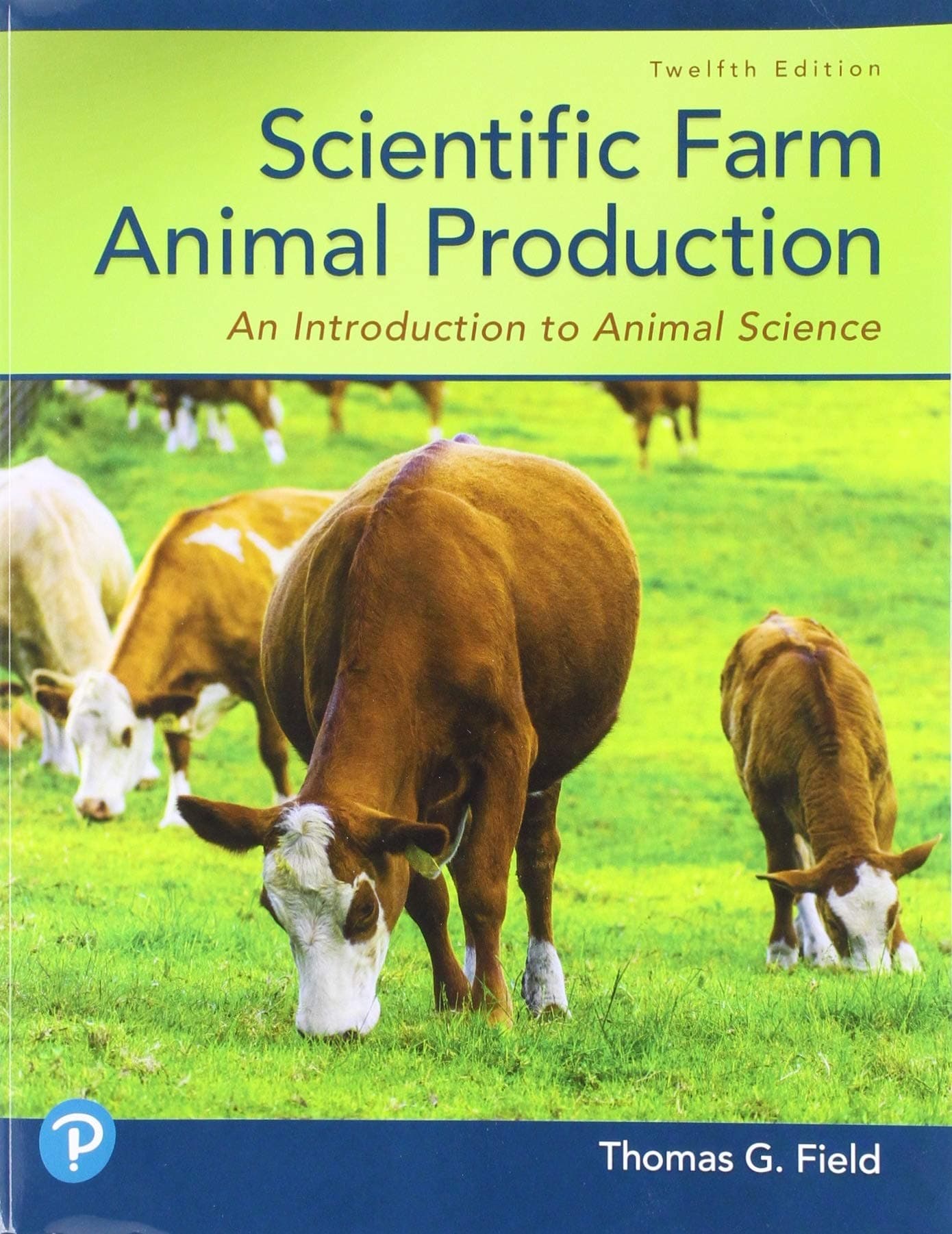 Scientific Farm Animal Production: An Introduction to Animal Science 12 by Field, Thomas textbook cover