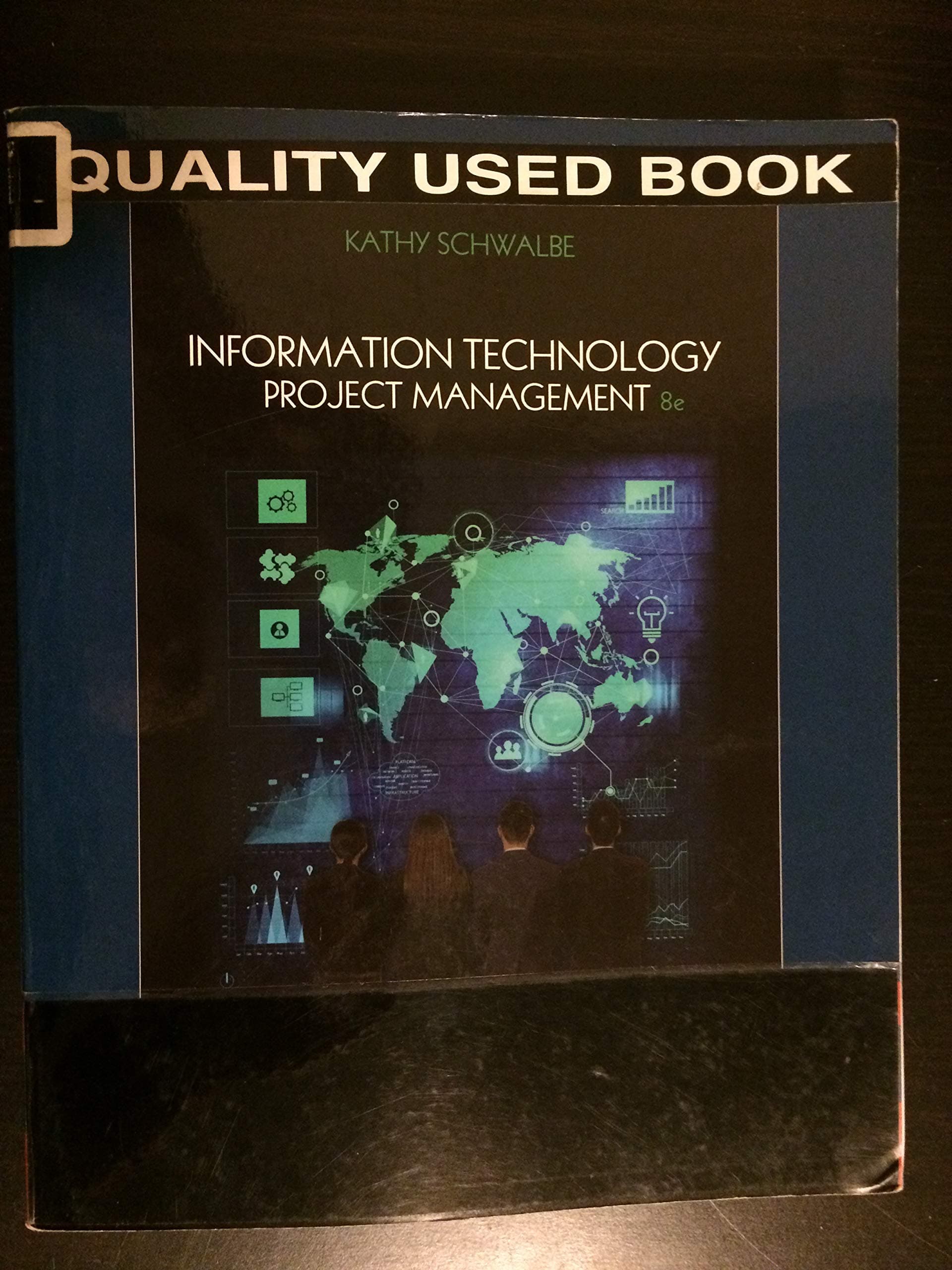Information Technology Project Management 8 (Paperback) by Schwalbe, Kathy, Ph.D. textbook cover