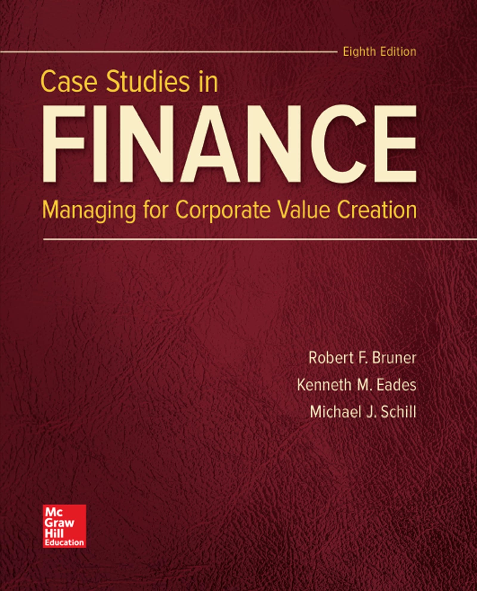 Case Studies in Finance (The Mcgraw-hill Education Series in Finance, Insurance, and Real Estate) 8 by Bruner, Robert F. textbook cover