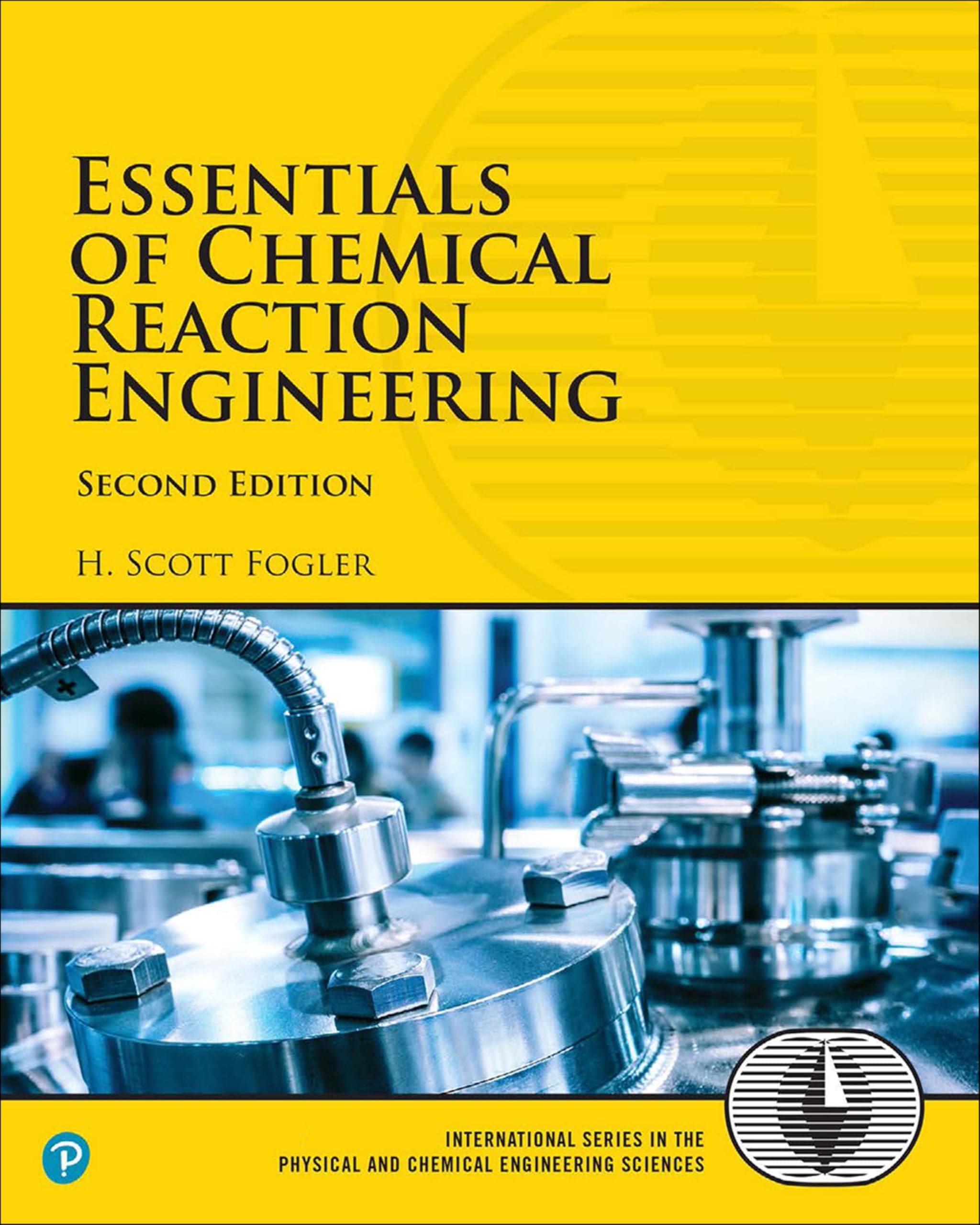 Essentials of Chemical Reaction Engineering (International Series in the Physical and Chemical Engineering Sciences) 2 by Fogler, H. textbook cover
