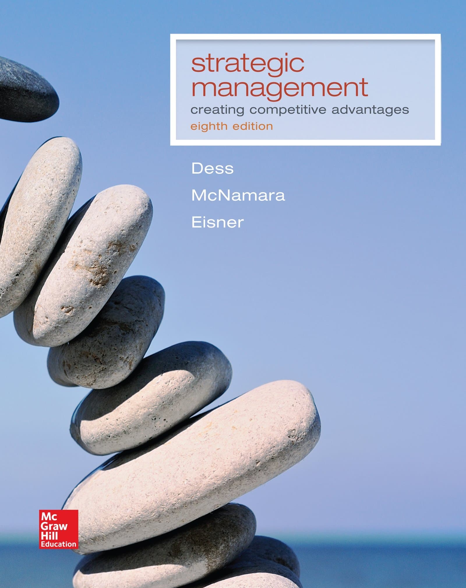 Strategic Management: Creating Competitive Advantages 8 by Dess, Gregory textbook cover