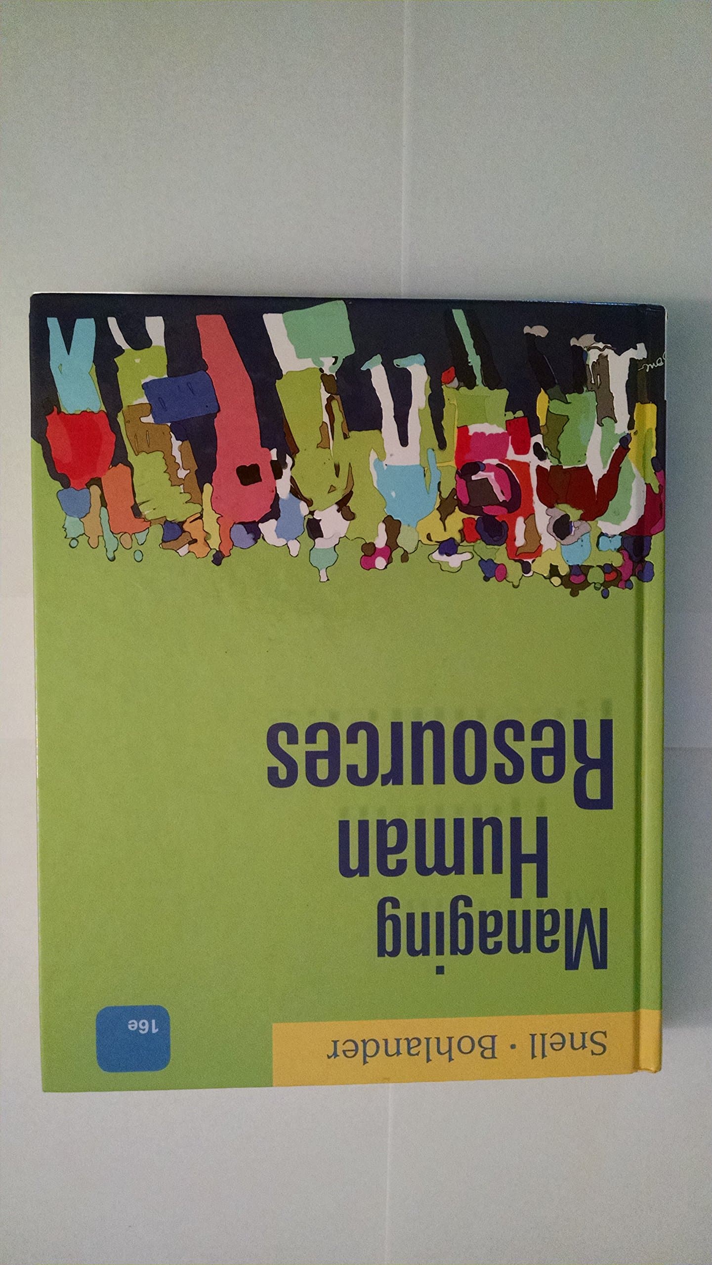 Managing Human Resources (16e) 16 by Snell, Scott textbook cover